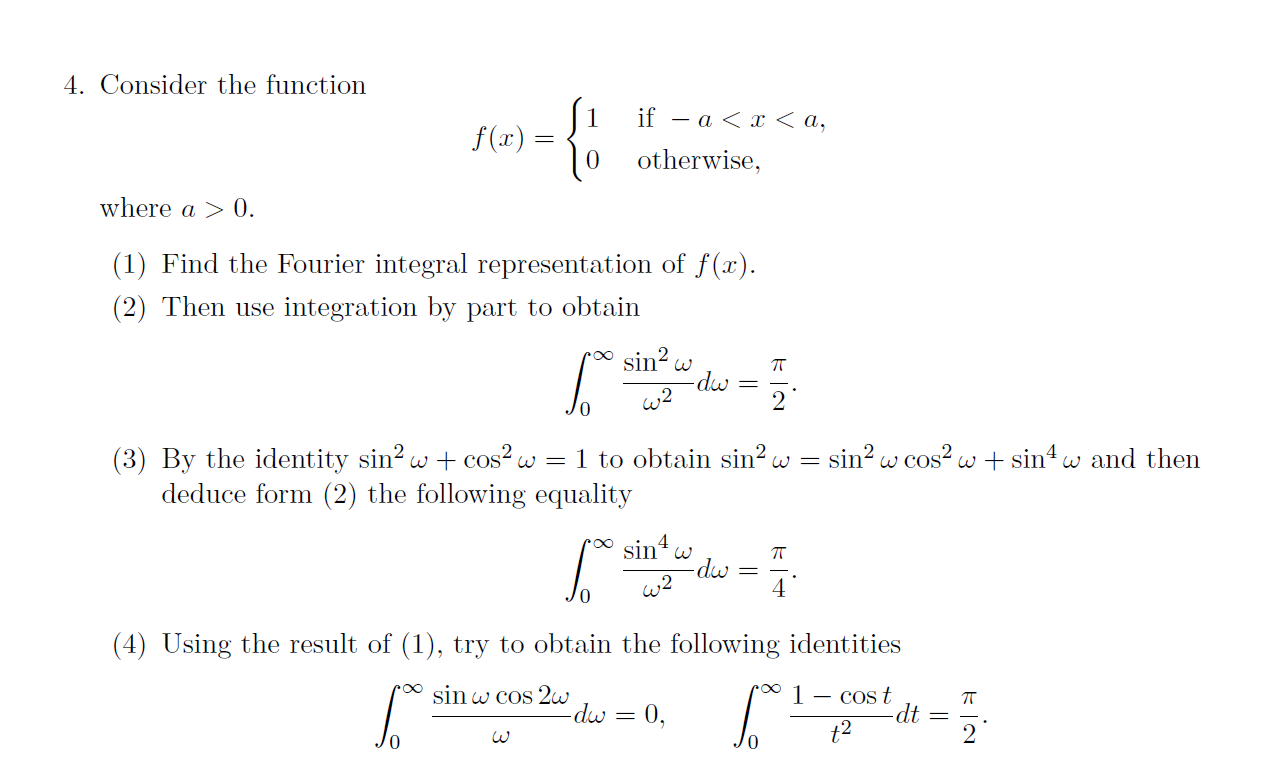 Solved 4. Consider the function f(x)={10 if −a0. (1) Find | Chegg.com