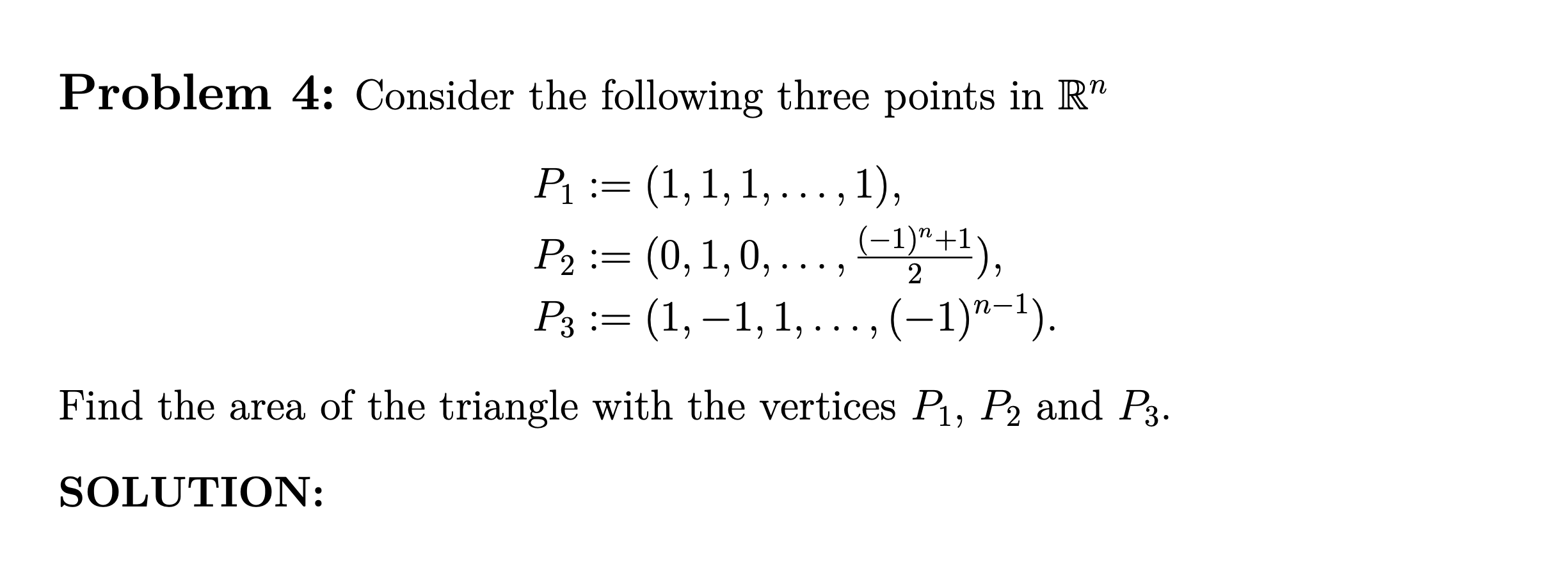 Solved Problem 4: Consider the following three points in Rn | Chegg.com