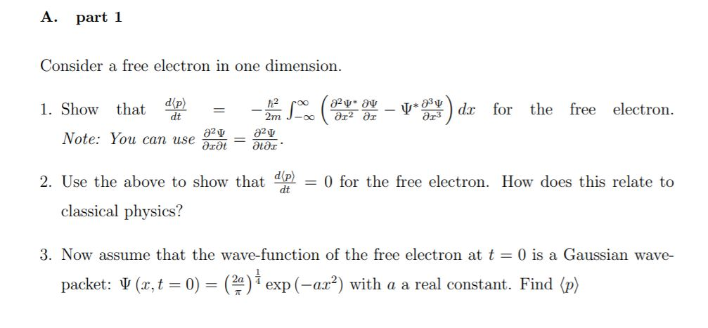 Solved A. part 1 Consider a free electron in one dimension. | Chegg.com