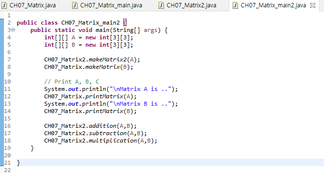 Solved CH07_Matrix_main.java 3 40 5 6 7 8 9 10 11 12 13 14 | Chegg.com
