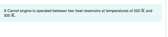 Solved: A Carnot Engine Is Operated Between Two Heat Reser Solved: A Carnot Engine Is Operated Between Two Heat Reser