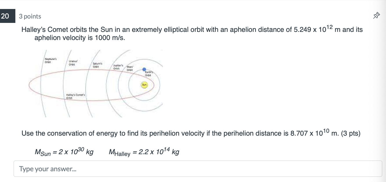 Solved 20 3 Points Halley's Comet Orbits The Sun In An | Chegg.com