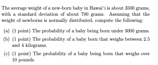 Solved The average weight of a new-born baby in Hawai' i is | Chegg.com