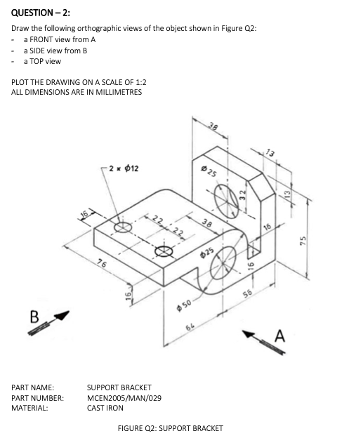 Solved QUESTION-2: Draw the following orthographic views of | Chegg.com