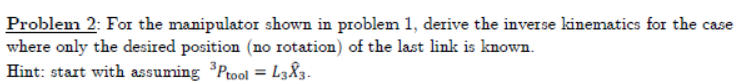 Problem 2: For the manipulator shown in problem 1, | Chegg.com