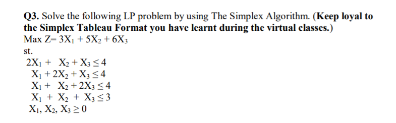 Solved Q3. Solve the following LP problem by using The | Chegg.com