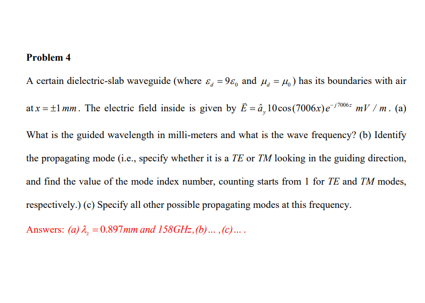 Solved Problem 4 A certain dielectric-slab waveguide (where | Chegg.com