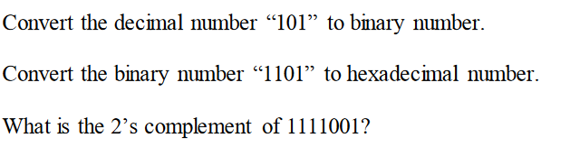 Solved Convert The Decimal Number “101” To Binary Number. | Chegg.com