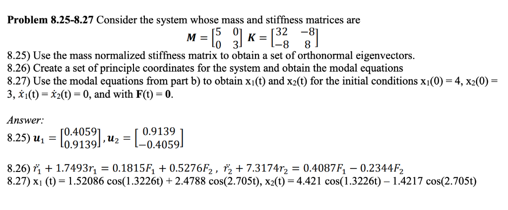 Solved Problem 8.25-8.27 Consider the system whose mass and | Chegg.com