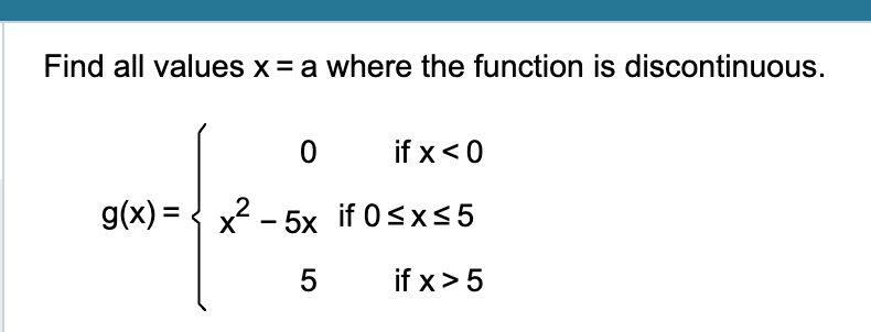 Solved Find all values x=a where the function is | Chegg.com