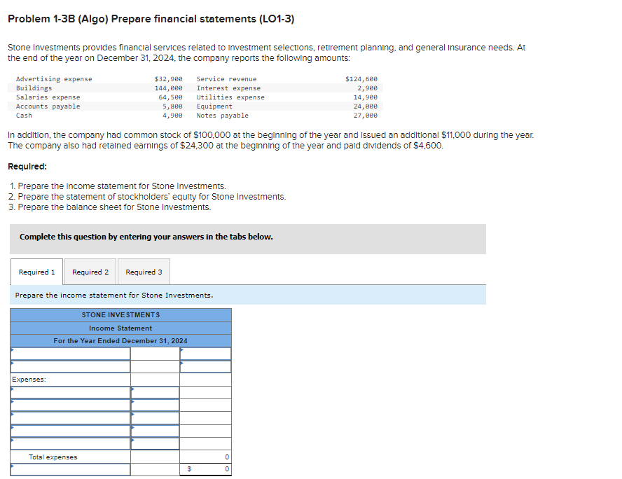 Problem 1-3B (Algo) Prepare financial statements (LO1-3)
Stone Investments provides financial services related to Investment 