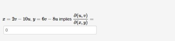 \( x=2 v-10 u, y=6 v-8 u \) implies \( \frac{\partial(u, v)}{\partial(x, y)}= \)