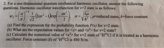 Solved 2. For a one-dimensional quantum mechanical harmonic | Chegg.com