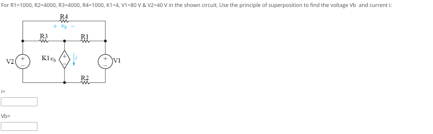 Solved For R1=1000, R2=4000, R3=4000, R4=1000, K1=4, V1=80 V | Chegg.com