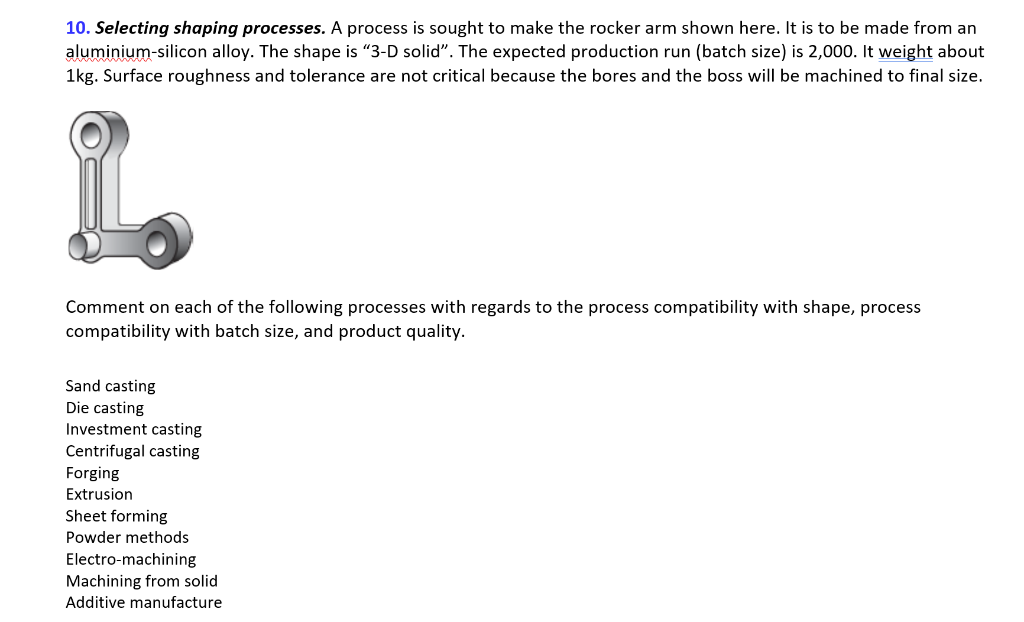 Solved 10. Selecting shaping processes. A process is sought