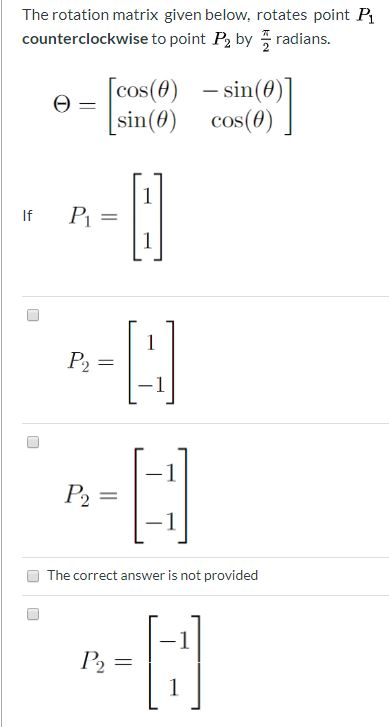 Solved The rotation matrix given below, rotates point P | Chegg.com