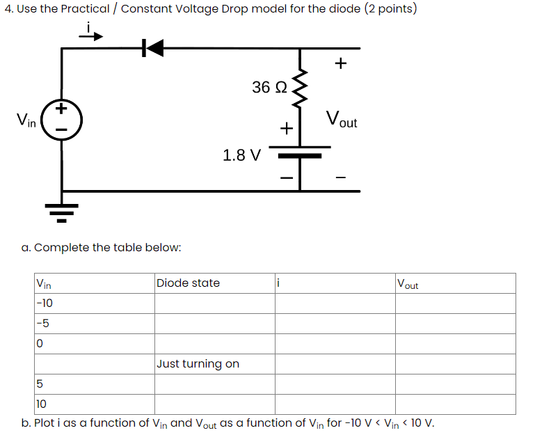 Solved 4. Use the Practical / Constant Voltage Drop model