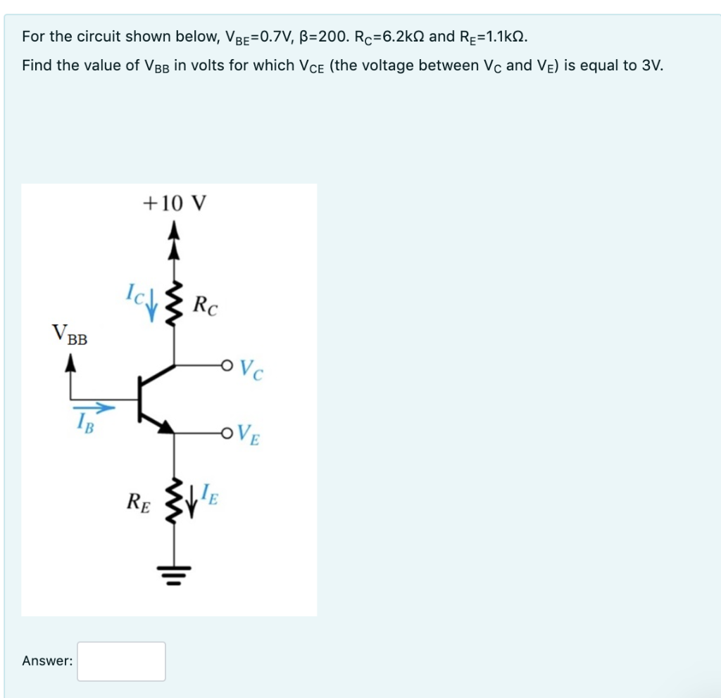 Solved For The Circuit Shown Below, VBe=0.7V, B=200. | Chegg.com