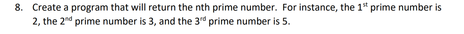 Solved 8. Create a program that will return the nth prime | Chegg.com