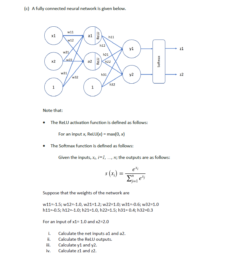 Solved (c) A fully connected neural network is given below. | Chegg.com