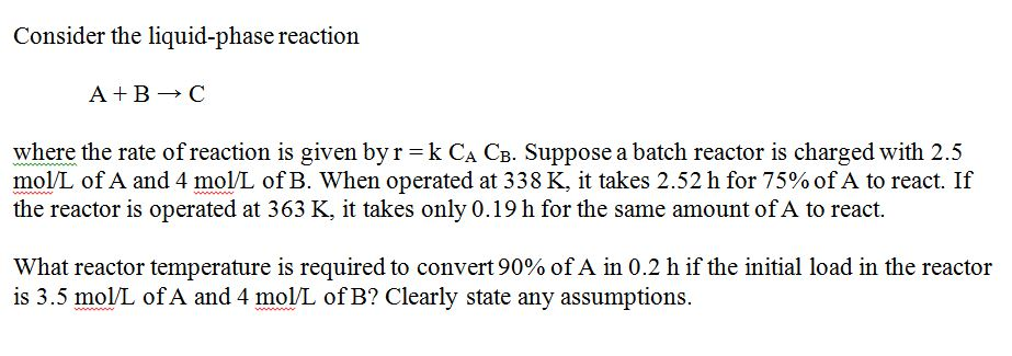 Solved Consider the liquid-phase reaction A +B C where the | Chegg.com