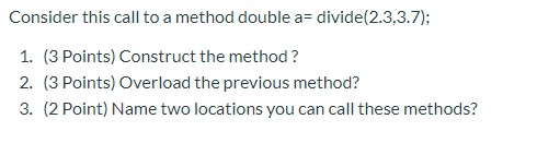 Solved Consider This Call To A Method Double A= | Chegg.com