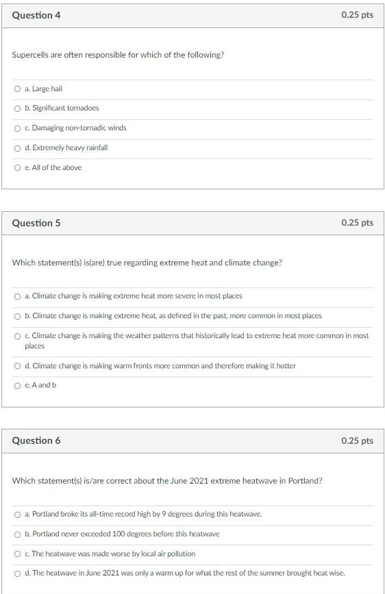 Solved 0.25 pts Question 4 Supercells are often responsible | Chegg.com