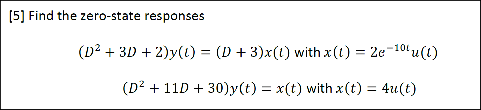 [5] Find the zero-state responses | Chegg.com