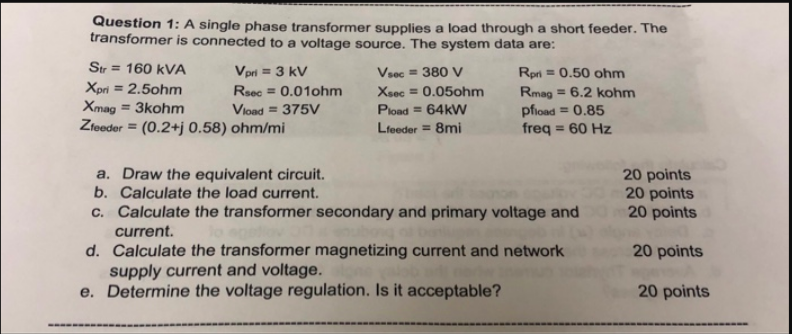 Solved Question 1: A single phase transformer supplies a | Chegg.com