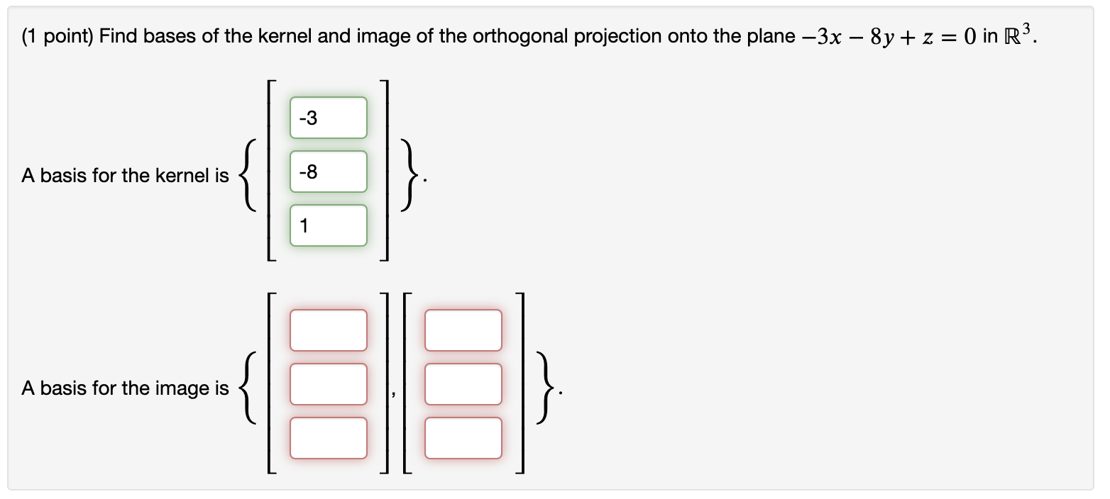 Solved (1 point) Find bases of the kernel and image of the