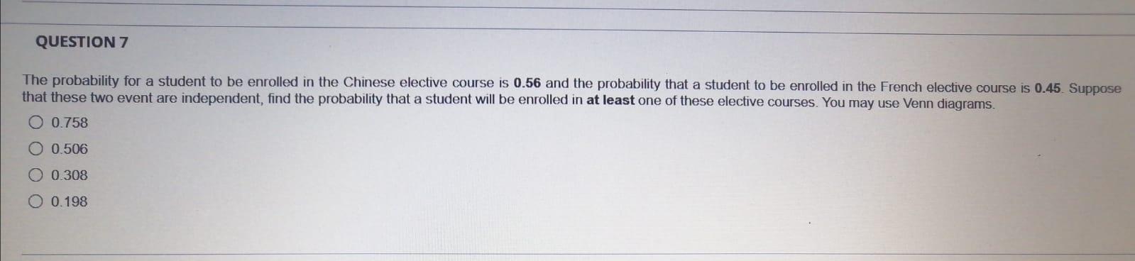 Solved QUESTION 7 The probability for a student to be | Chegg.com