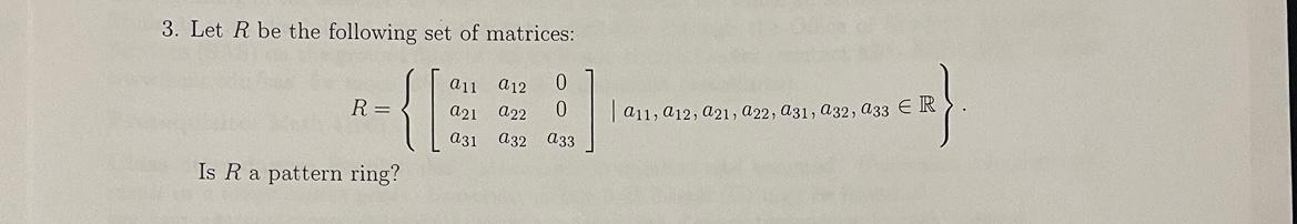 Solved 3. Let R be the following set of matrices: | Chegg.com