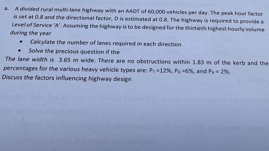 Solved a. A divided rural multilane highway with an AADT of