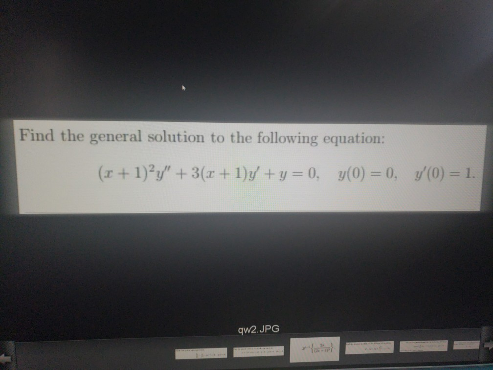 Solved Find the general solution to the following equation: | Chegg.com
