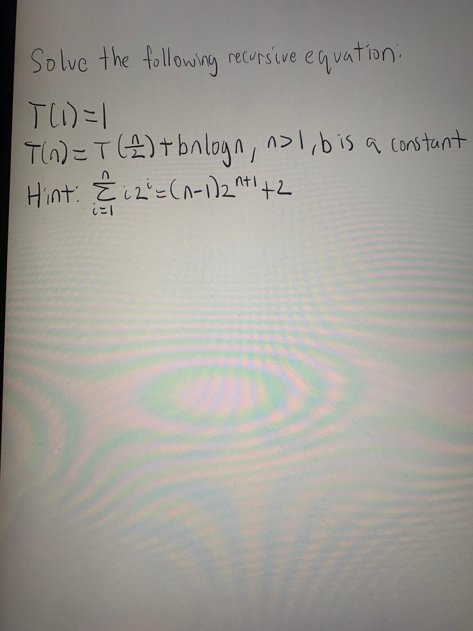 Solved Solve the following recursive equation: T(1)=1 T(n)= | Chegg.com