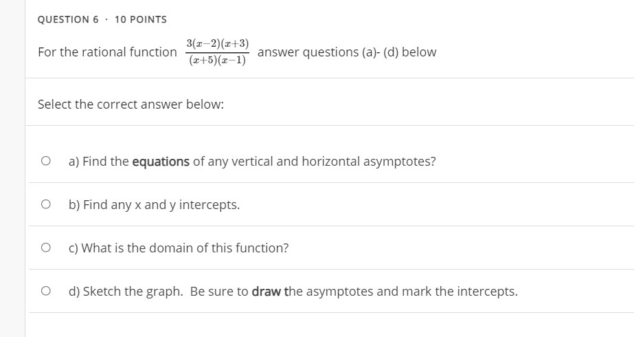 Solved QUESTION 6 · 10 POINTS For the rational function | Chegg.com