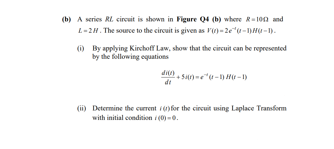 Solved (b) A series RL circuit is shown in Figure Q4 (b) | Chegg.com