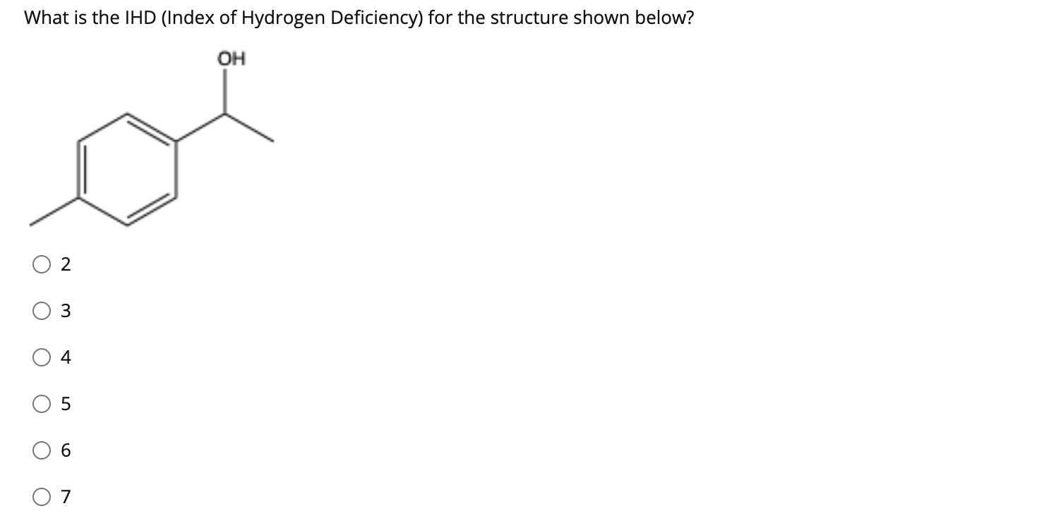 Solved What is the IHD (Index of Hydrogen Deficiency) for | Chegg.com