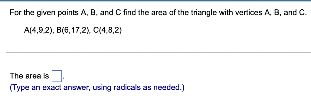 Solved For The Given Points A,B, ﻿and C ﻿find The Area Of | Chegg.com