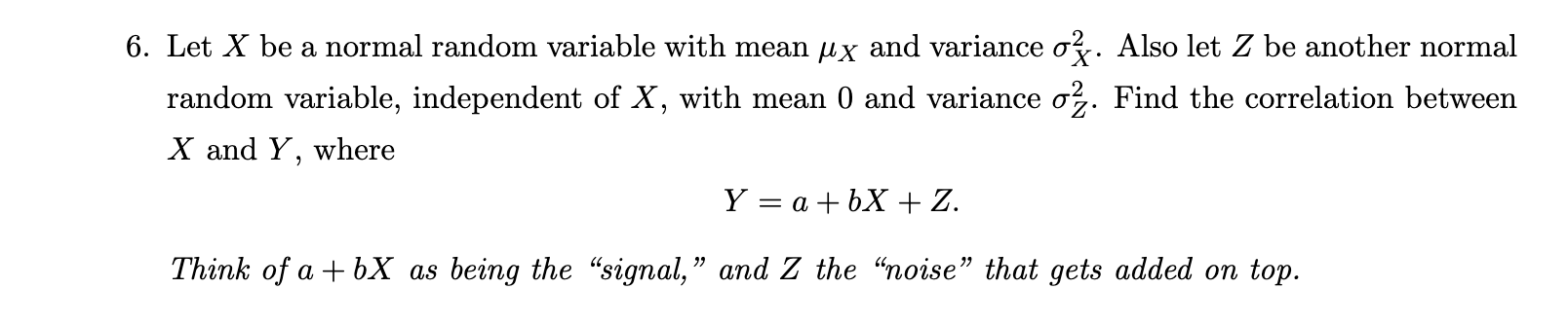Solved Let X be a normal random variable with mean μX and | Chegg.com