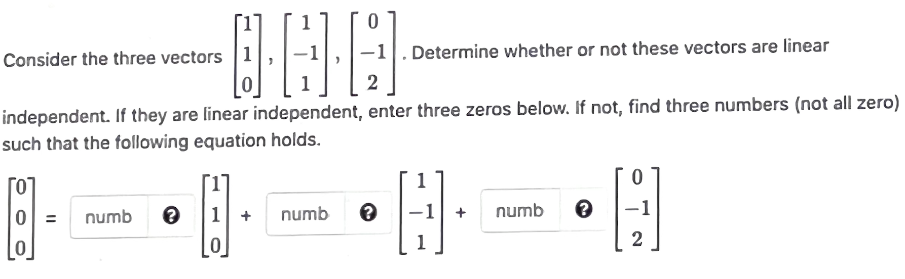 Solved 1 0 Consider the three vectors -1 Determine whether | Chegg.com