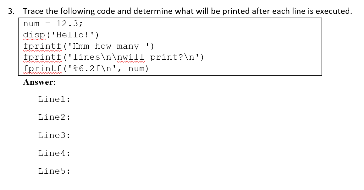 Solved 3. Trace the following code and determine what will | Chegg.com