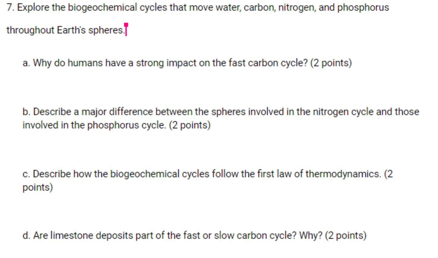 Solved 7. Explore the biogeochemical cycles that move water, | Chegg.com