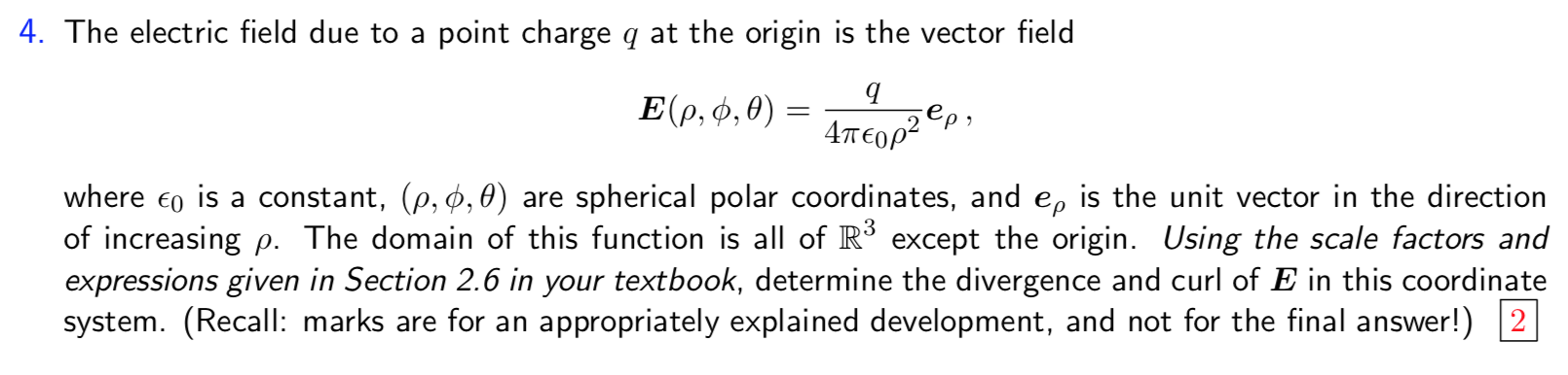 Solved 4. The electric field due to a point charge q at the | Chegg.com