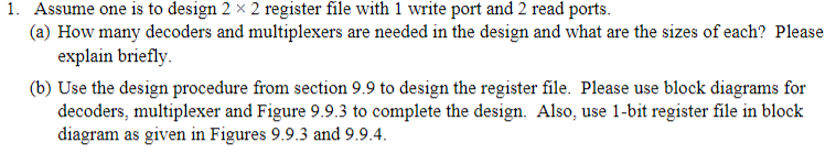 Solved 1. Assume one is to design 2×2 register file with 1 | Chegg.com