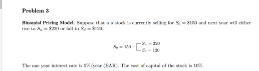 Problem 3 Binomial Pricing Model. Suppose that a a | Chegg.com