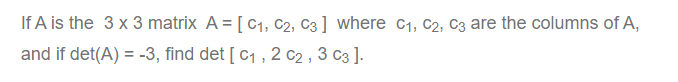 Solved If A is the 3 x 3 matrix A = [ C1, C2, C3 ] where C1, | Chegg.com