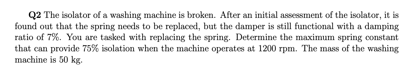 Solved Q2 The isolator of a washing machine is broken. After | Chegg.com