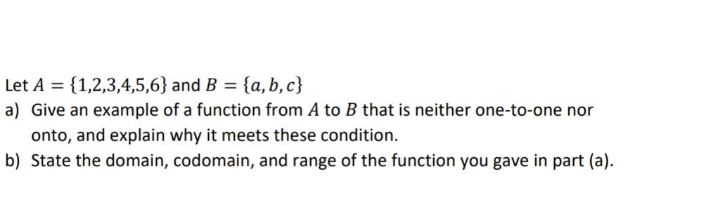 Solved Let A = {1,2,3,4,5,6} and B = {a,b,c} a) Give an | Chegg.com