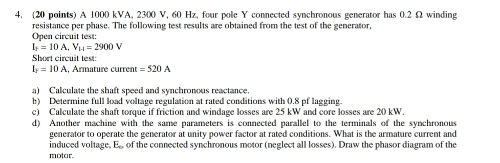 Solved 4. (20 points) A 1000 kVA, 2300 V, 60 Hz, four pole Y | Chegg.com